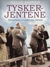 Tyskerjentene - historier vi ikke vil høre?